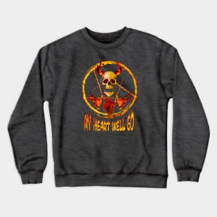 My Heart Well Go On Metal Crewneck Sweatshirt